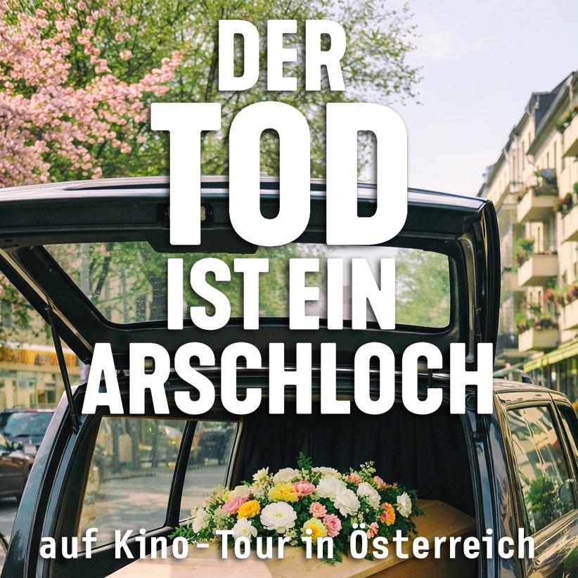 »DER TOD IST EIN ARSCHLOCH« AB 14.04. IN ÖSTERREICH
